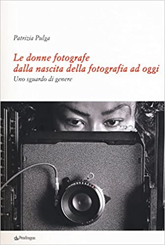 Le donne fotografe dalla nascita della fotografia ad oggi
